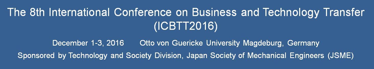 The 8th International Conference on Business and Technology Transfer (ICBTT2016)